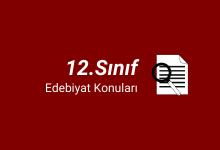 12. Sınıf Türk Dili ve Edebiyatı Konuları (2023-2024) 72 12.sınıf edebiyat konuları
