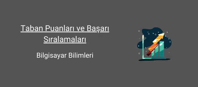 Bilgisayar Bilimleri 2025 Taban Puanları ve Sıralama 1 bilgisayar bilimleri taban puanları ve başarı sıralamaları