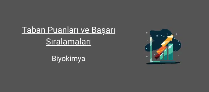 Biyokimya Taban Puanları (2 Yıllık) 2025 Taban Puanları ve Sıralama 1 biyokimya taban puanları ve başarı sıralamaları