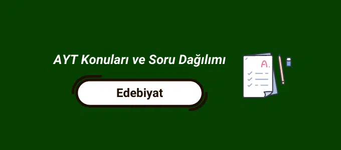2021 AYT Edebiyat Konuları ve Soru Dağılımı 1 ayt edebiyat konuları ve soru dağılımı