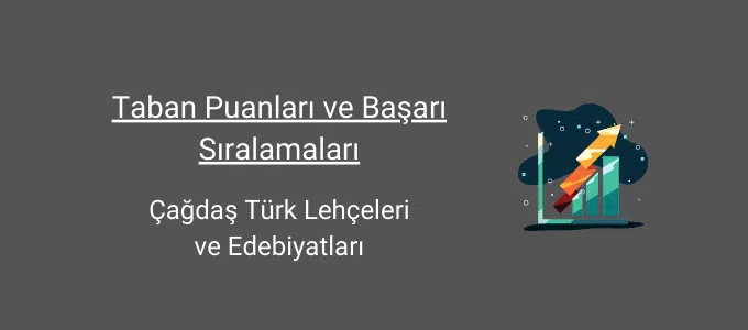 Çağdaş Türk Lehçeleri ve Edebiyatları 2025 Taban Puanları ve Sıralama 1 çağdaş türk lehçeleri ve edebiyatları taban puanları ve başarı sıralamaları