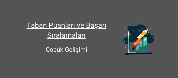 Çocuk Gelişimi Taban Puanları (2 Yıllık) 2025 Taban Puanları ve Sıralama 1 çocuk gelişimi taban puanları ve başarı sıralamaları