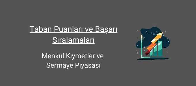 Menkul Kıymetler ve Sermaye Piyasası Taban Puanları (2 Yıllık) 2025 Taban Puanları ve Sıralama 1 menkul kıymetler ve sermaye piyasası taban puanları ve başarı sıralamaları