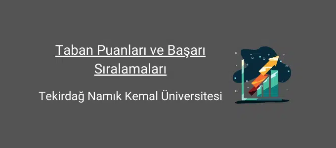 Namık Kemal Üniversitesi (NKÜ) 2022 Taban Puanları ve Başarı Sıralamaları 1 namık kemal üniversitesi taban puanları