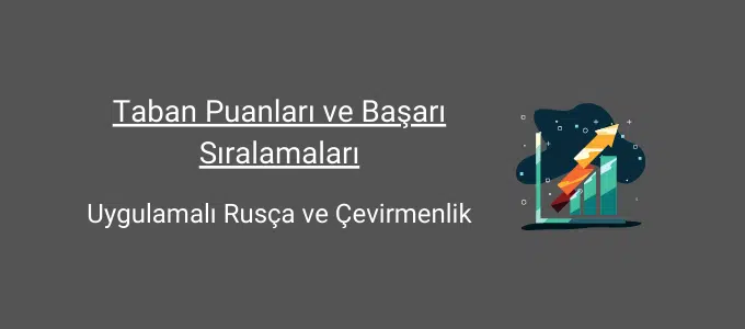 Uygulamalı Rusça ve Çevirmenlik 2022 Taban Puanları ve Başarı Sıralamaları 1 uygulamalı rusça ve çevirmenlik taban puanları ve başarı sıralamaları