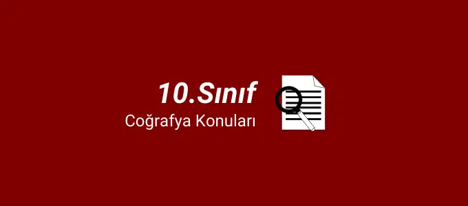 10. Sınıf Coğrafya Konuları (2021-2022) 1 10.sınıf coğrafya konuları