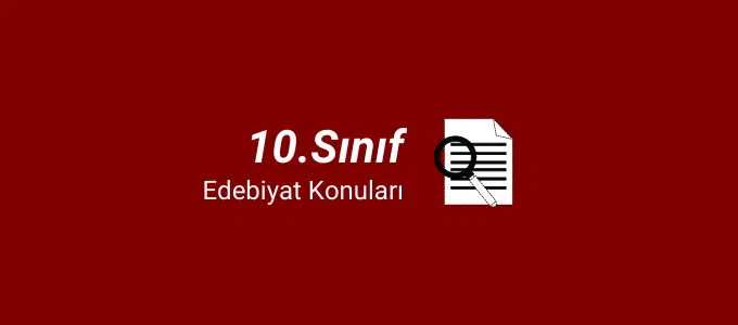 10. Sınıf Türk Dili ve Edebiyatı Konuları (2023-2024) 1 10.sınıf edebiyat konuları