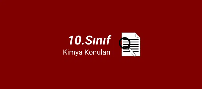 10. Sınıf Kimya Konuları (2021-2022) 1 10.sınıf kimya konuları