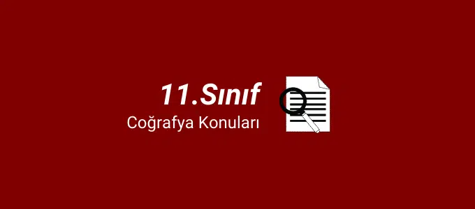 11. Sınıf Coğrafya Konuları (2021-2022) 1 11.sınıf coğrafya konuları