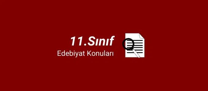 11. Sınıf Türk Dili ve Edebiyatı Konuları (2023-2024) 1 11.sınıf edebiyat konuları