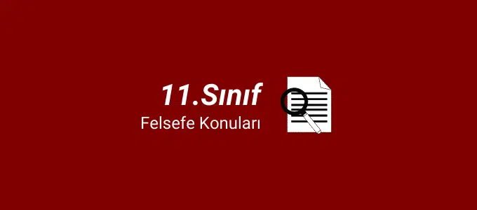 11. Sınıf Felsefe Konuları (2021-2022) 1 11.sınıf felsefe konuları