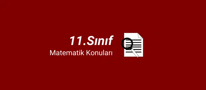 11. Sınıf Matematik Konuları (2021-2022) 1 11.sınıf matematik konuları