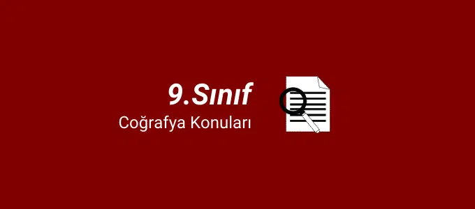 9. Sınıf Coğrafya Konuları (2021-2022) 1 9.sınıf coğrafya konuları