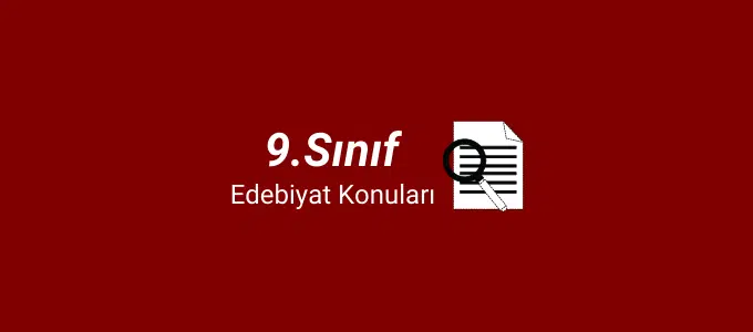 9. Sınıf Türk Dili ve Edebiyatı Konuları (2021-2022) 1 9.sınıf edebiyat konuları