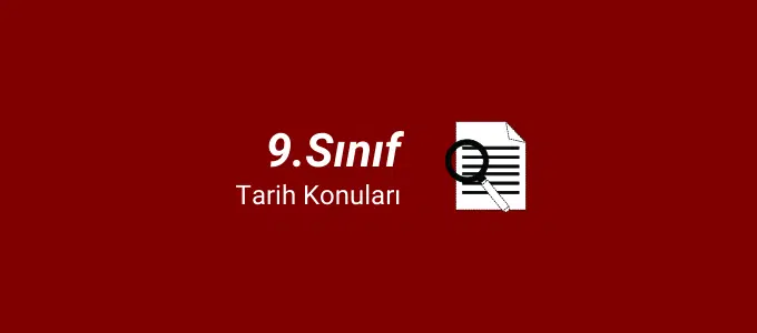 9. Sınıf Tarih Konuları (2023-2024) 1 9.sınıf tarih konuları