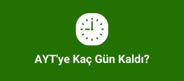 AYT Sayaç | 2024 AYT’ye Kaç Gün Kaldı | AYT Ne Zaman? 1 AYT'ye kaç gün kaldı? AYT ne zaman? AYT Sayaç