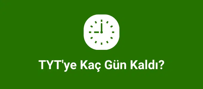 TYT Sayaç | 2024 TYT’ye Kaç Gün Kaldı | TYT Ne Zaman? 1 TYT'ye kaç gün kaldı? TYT ne zaman? TYT Sayaç