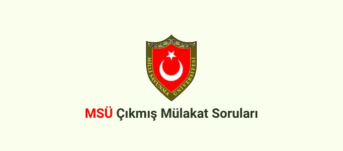 MSÜ Çıkmış Mülakat Soruları 1 MSÜ çıkmış mülakat soruları