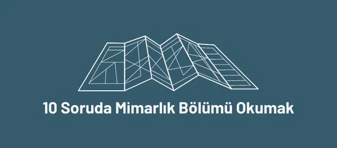 Mimarlık Bölümü Okumak 1 mimarlık bölümü okumak