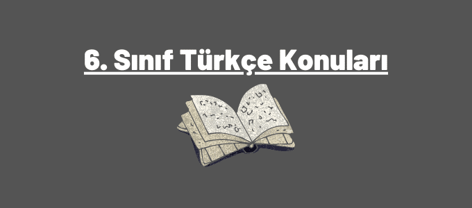 6. sınıf Türkçe konuları
