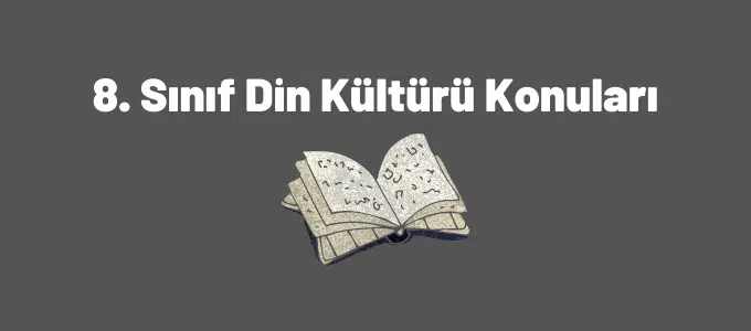 8. Sınıf Din Kültürü ve Ahlak Bilgisi Konuları (2023-2024) 1 8. sınıf din kültürü konuları