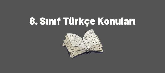 8. sınıf Türkçe konuları