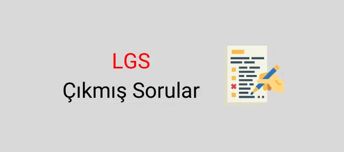 LGS (8. Sınıf) Çıkmış Sorular ve Cevapları | PDF 1 LGS çıkmış sorular